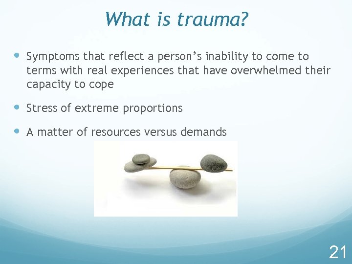 What is trauma? Symptoms that reflect a person’s inability to come to terms with