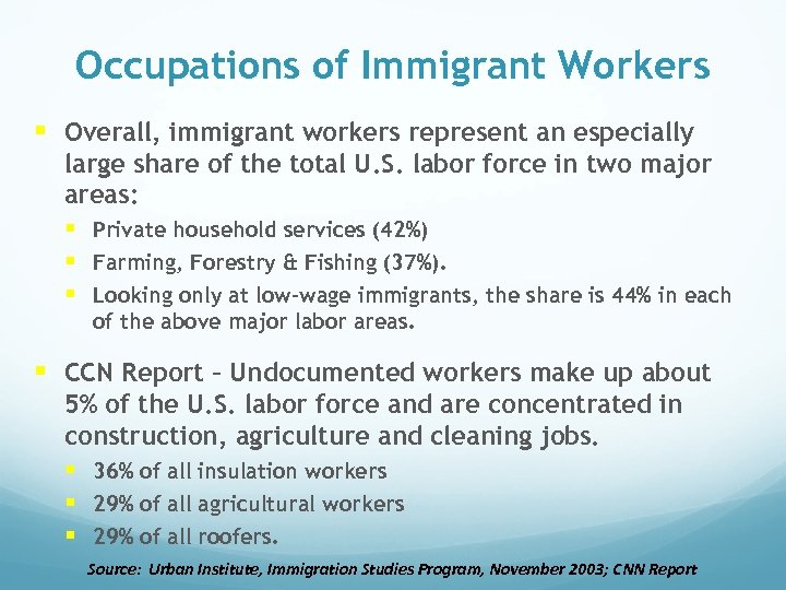 Occupations of Immigrant Workers § Overall, immigrant workers represent an especially large share of