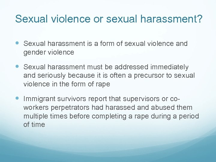 Sexual violence or sexual harassment? Sexual harassment is a form of sexual violence and