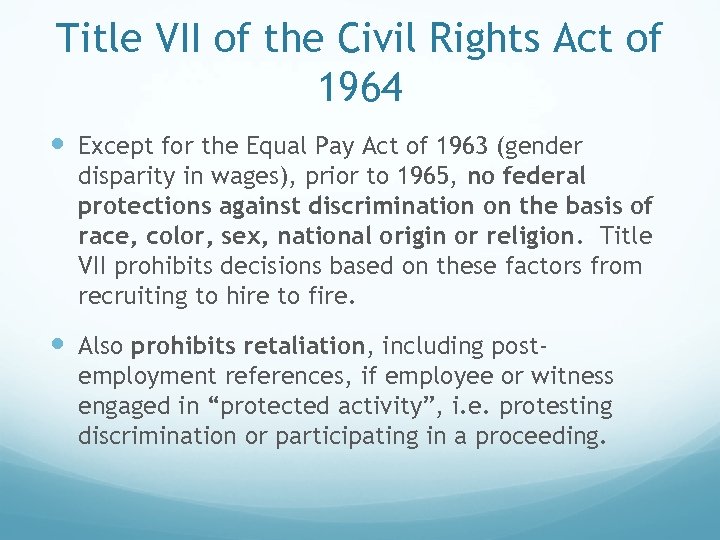 Title VII of the Civil Rights Act of 1964 Except for the Equal Pay