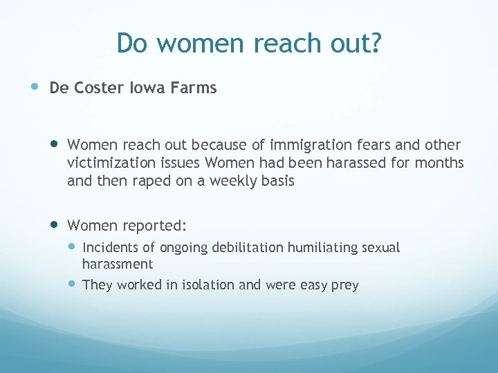 Do women reach out? De Coster Iowa Farms Women reach out because of immigration