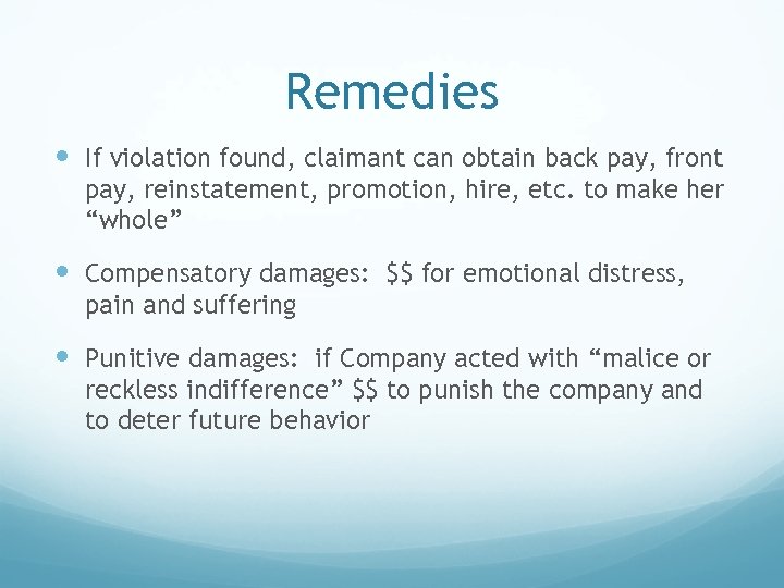 Remedies If violation found, claimant can obtain back pay, front pay, reinstatement, promotion, hire,