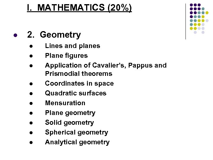 I. MATHEMATICS (20%) l 2. Geometry l l l l l Lines and planes