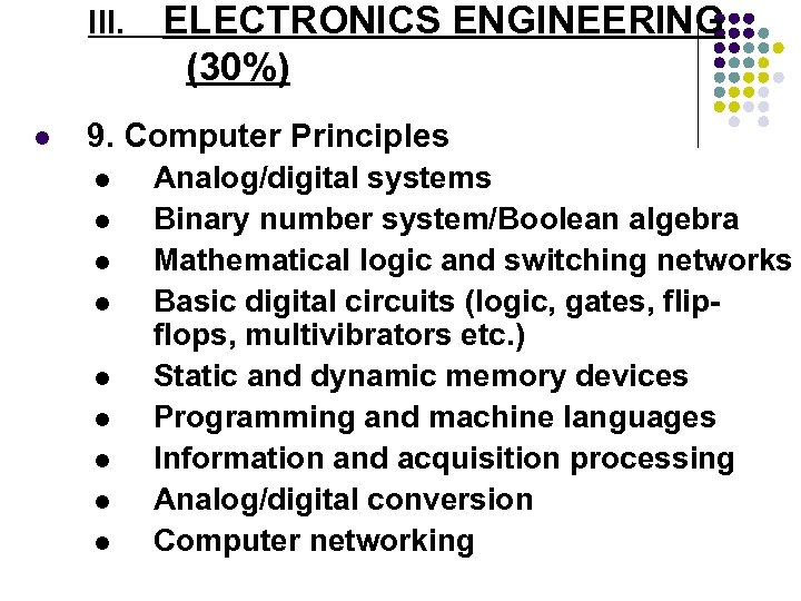 III. l ELECTRONICS ENGINEERING (30%) 9. Computer Principles l l l l l Analog/digital