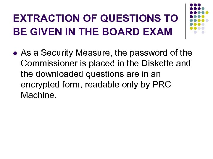 EXTRACTION OF QUESTIONS TO BE GIVEN IN THE BOARD EXAM l As a Security