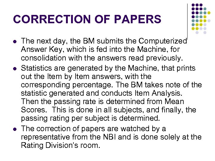 CORRECTION OF PAPERS l l l The next day, the BM submits the Computerized