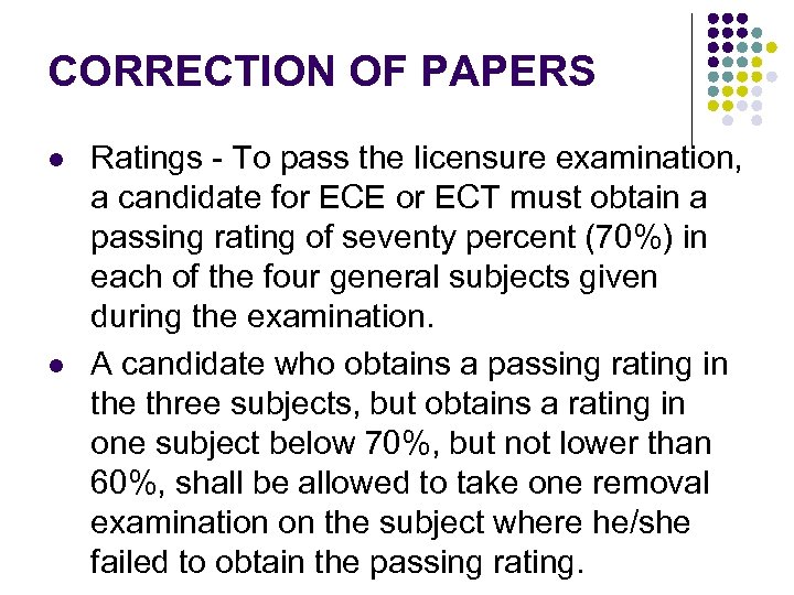 CORRECTION OF PAPERS l l Ratings - To pass the licensure examination, a candidate