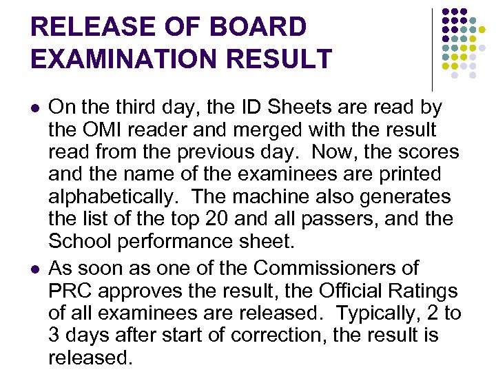 RELEASE OF BOARD EXAMINATION RESULT l l On the third day, the ID Sheets