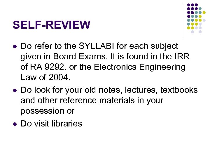 SELF-REVIEW l l l Do refer to the SYLLABI for each subject given in