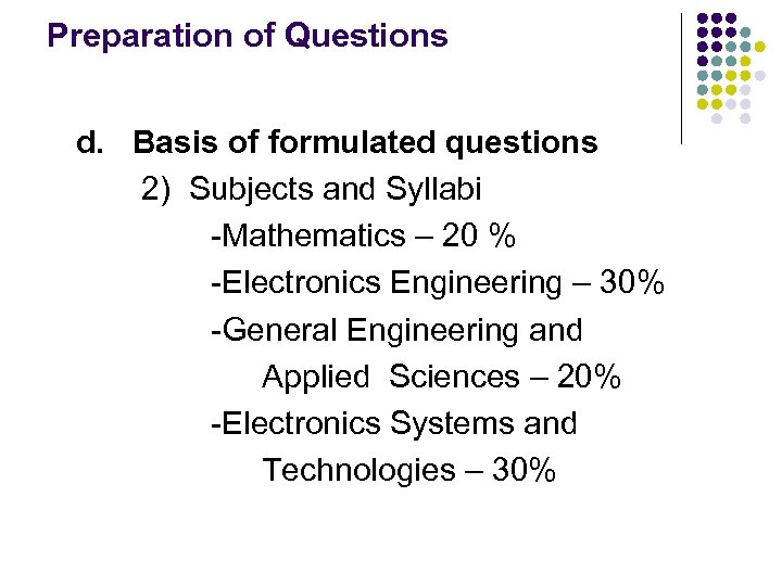 Preparation of Questions d. Basis of formulated questions 2) Subjects and Syllabi -Mathematics –