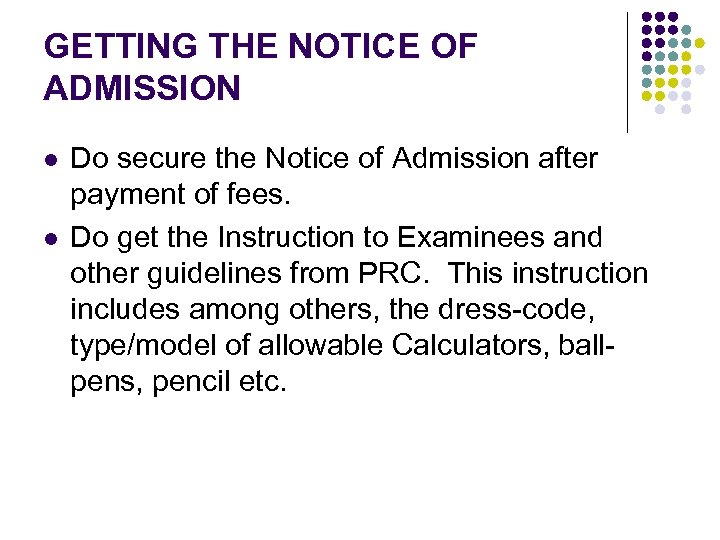 GETTING THE NOTICE OF ADMISSION l l Do secure the Notice of Admission after