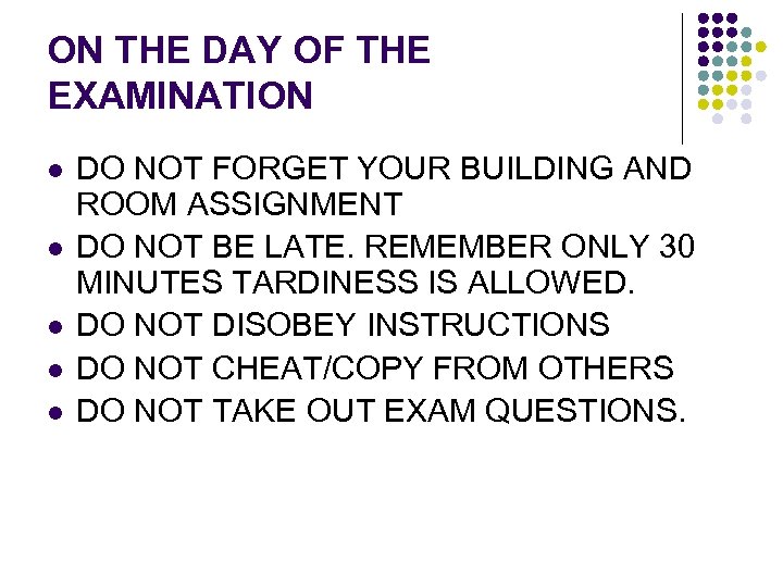 ON THE DAY OF THE EXAMINATION l l l DO NOT FORGET YOUR BUILDING