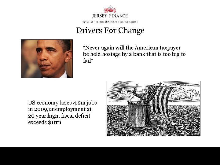 Drivers For Change “Never again will the American taxpayer be held hostage by a