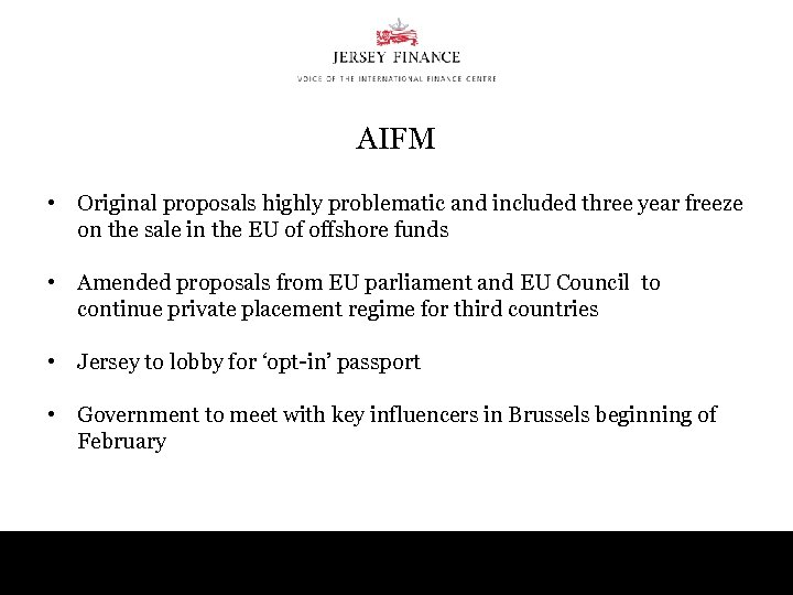 AIFM • Original proposals highly problematic and included three year freeze on the sale