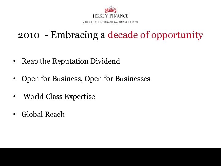2010 - Embracing a decade of opportunity • Reap the Reputation Dividend • Open