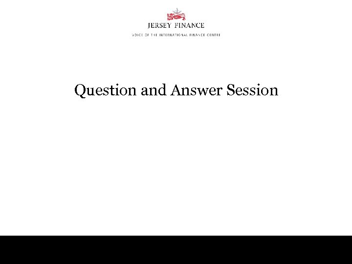 Question and Answer Session 