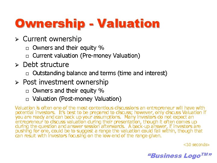Ownership - Valuation Ø Current ownership o o Ø Debt structure o Ø Owners