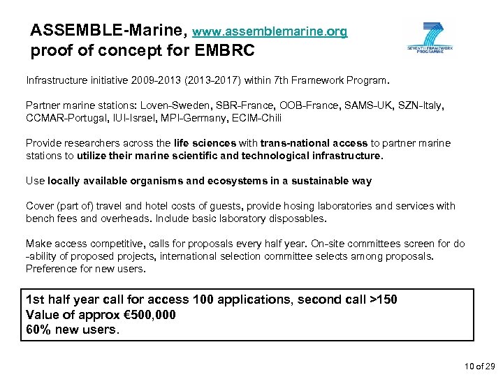 ASSEMBLE-Marine, www. assemblemarine. org proof of concept for EMBRC Infrastructure initiative 2009 -2013 (2013