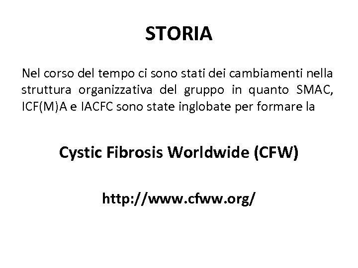 STORIA Nel corso del tempo ci sono stati dei cambiamenti nella struttura organizzativa del