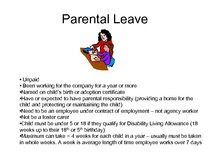 Parental Leave • Unpaid • Been working for the company for a year or