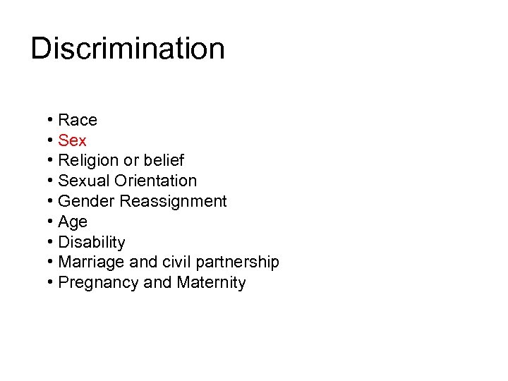Discrimination • Race • Sex • Religion or belief • Sexual Orientation • Gender