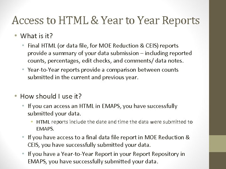Access to HTML & Year to Year Reports • What is it? • Final