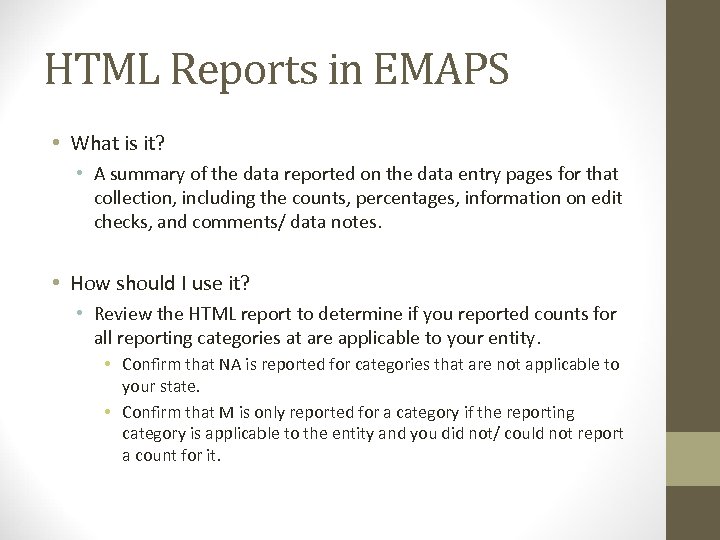 HTML Reports in EMAPS • What is it? • A summary of the data
