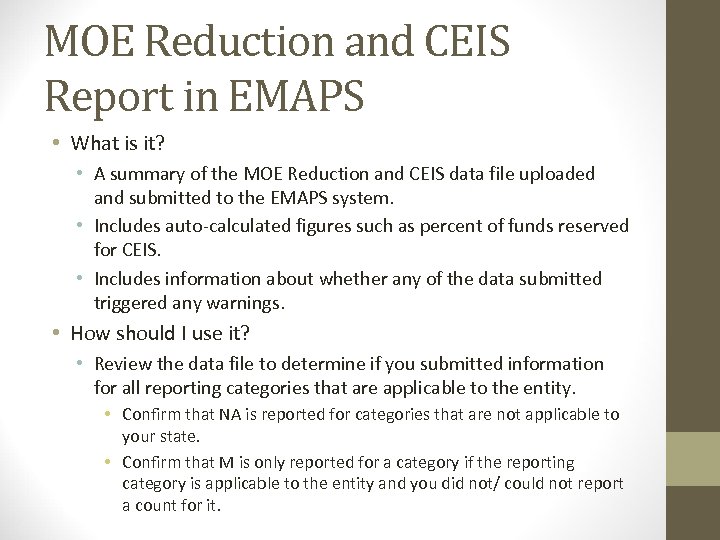 MOE Reduction and CEIS Report in EMAPS • What is it? • A summary