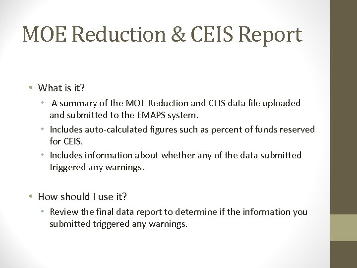 MOE Reduction & CEIS Report • What is it? • A summary of the