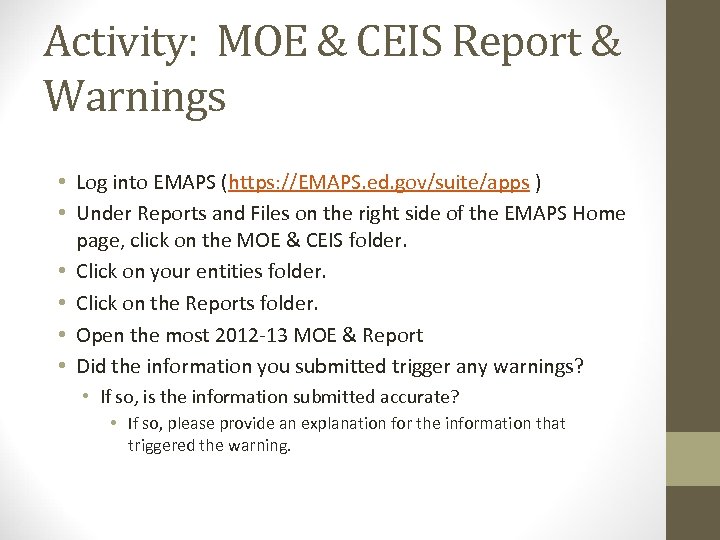 Activity: MOE & CEIS Report & Warnings • Log into EMAPS (https: //EMAPS. ed.