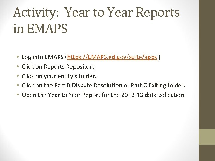 Activity: Year to Year Reports in EMAPS • • • Log into EMAPS (https: