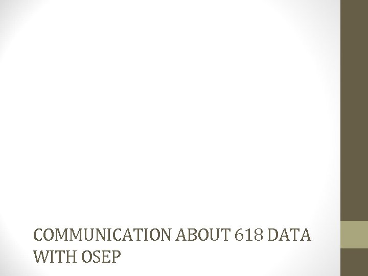COMMUNICATION ABOUT 618 DATA WITH OSEP 