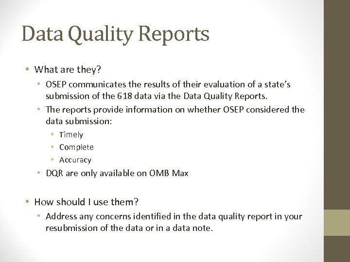 Data Quality Reports • What are they? • OSEP communicates the results of their