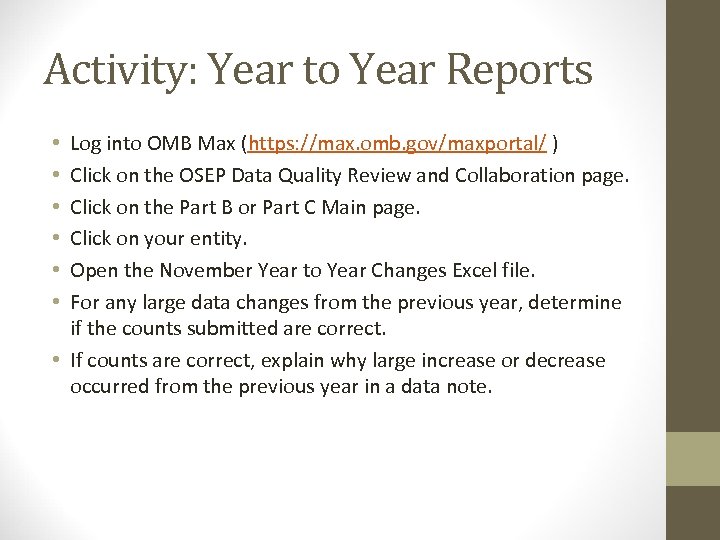Activity: Year to Year Reports Log into OMB Max (https: //max. omb. gov/maxportal/ )