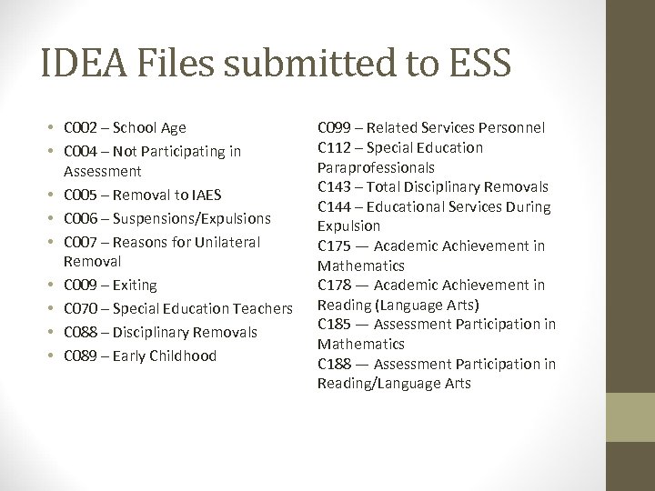 IDEA Files submitted to ESS • C 002 – School Age • C 004