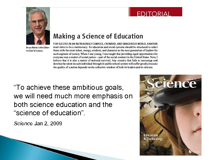 “To achieve these ambitious goals, we will need much more emphasis on both science
