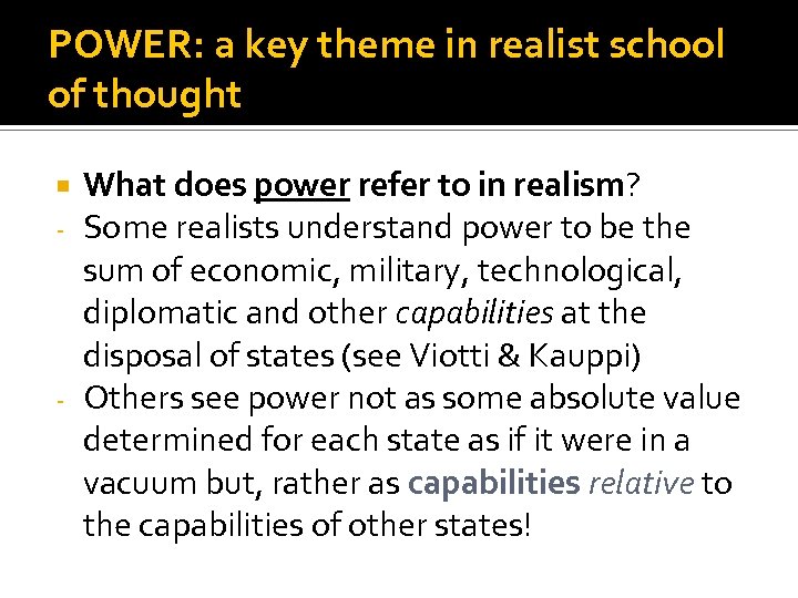 POWER: a key theme in realist school of thought What does power refer to