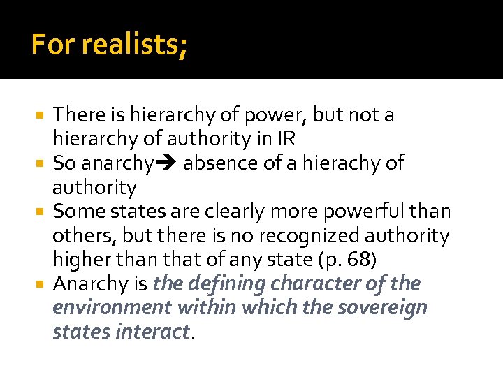 For realists; There is hierarchy of power, but not a hierarchy of authority in