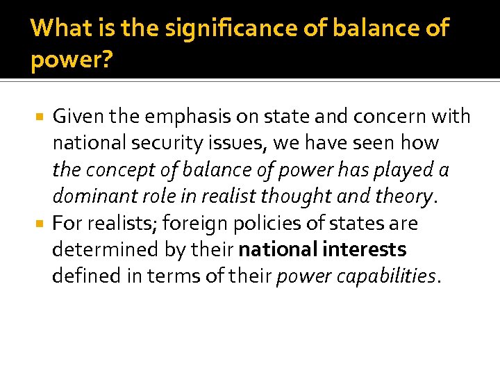 What is the significance of balance of power? Given the emphasis on state and