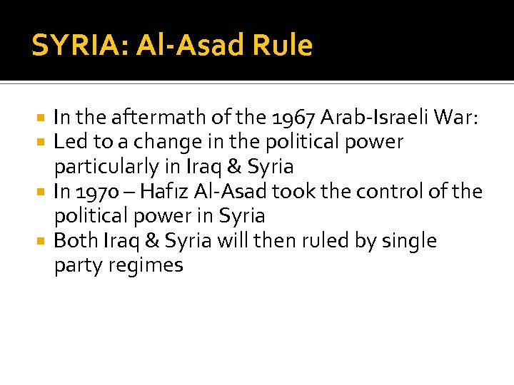 SYRIA: Al-Asad Rule In the aftermath of the 1967 Arab-Israeli War: Led to a