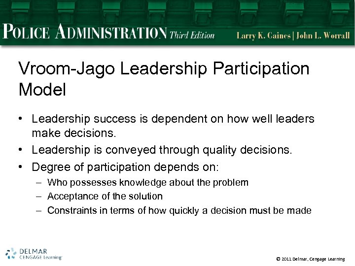 Vroom-Jago Leadership Participation Model • Leadership success is dependent on how well leaders make