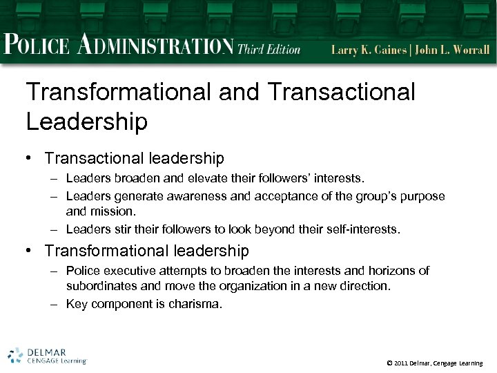 Transformational and Transactional Leadership • Transactional leadership – Leaders broaden and elevate their followers’