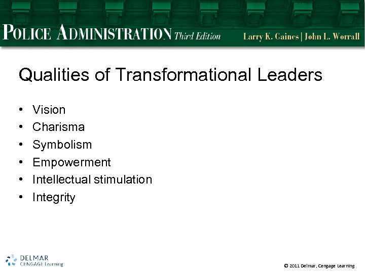 Qualities of Transformational Leaders • • • Vision Charisma Symbolism Empowerment Intellectual stimulation Integrity