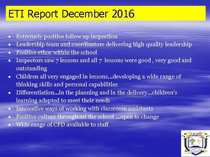 ETI Report December 2016 Extremely positive follow up inspection Leadership team and coordinators delivering