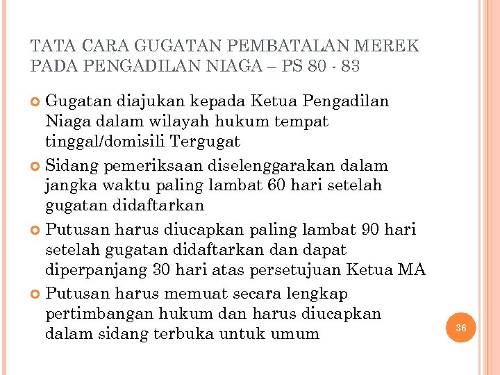 TATA CARA GUGATAN PEMBATALAN MEREK PADA PENGADILAN NIAGA – PS 80 - 83 Gugatan