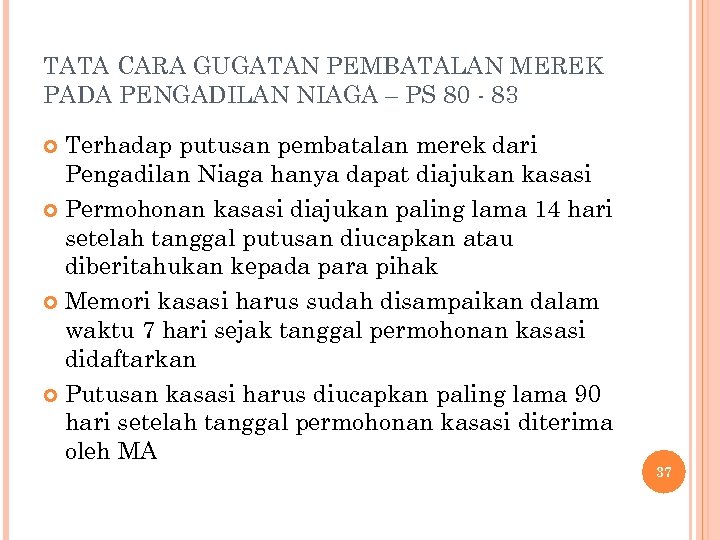 TATA CARA GUGATAN PEMBATALAN MEREK PADA PENGADILAN NIAGA – PS 80 - 83 Terhadap