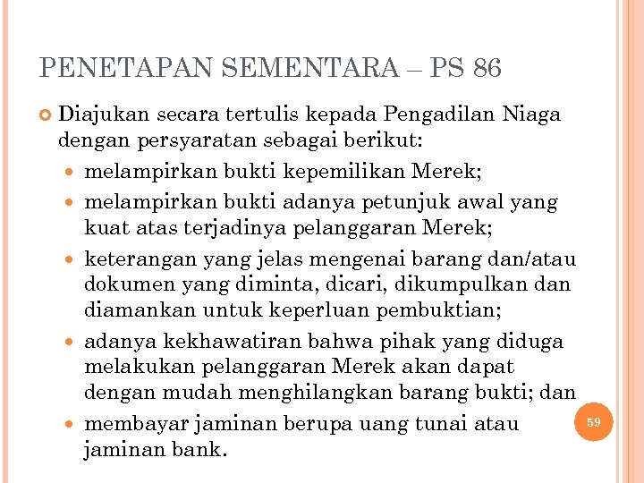 PENETAPAN SEMENTARA – PS 86 Diajukan secara tertulis kepada Pengadilan Niaga dengan persyaratan sebagai