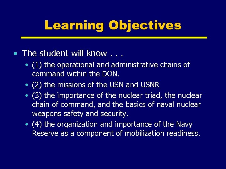 Learning Objectives • The student will know. . . • (1) the operational and