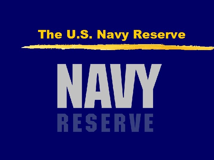 The U. S. Navy Reserve 