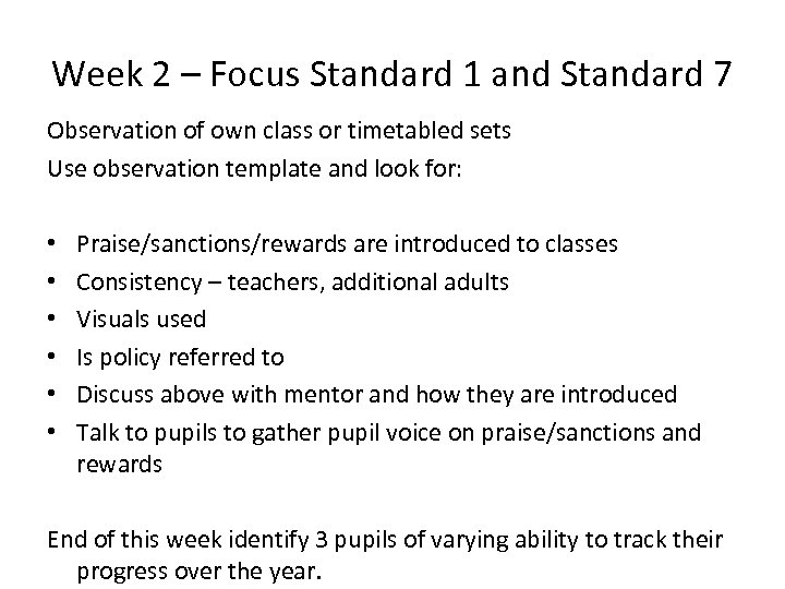 Week 2 – Focus Standard 1 and Standard 7 Observation of own class or